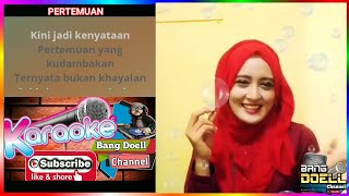 Download lagu PERTEMUAN - KARAOKE DANGDUT REMIX Duet Bersama Artis Smule NO VOCAL COWOK mp3