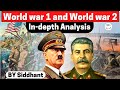 World War 1 and World War 2 - Indepth analysis