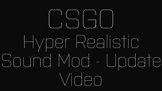 CSGO Hyper Realistic Sound Mod - UPDATE