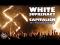 White Supremacy and Capitalism EXPLAINED by Pascal Robert