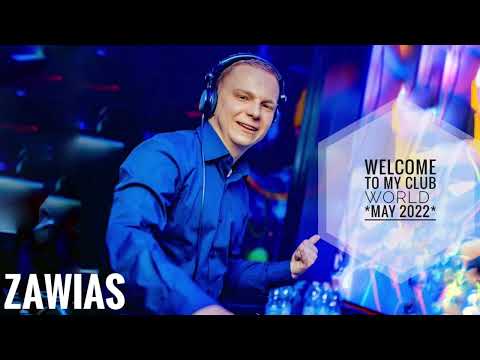 Zawias - Welcome to my Club World *May 2022*