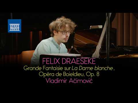 Draeseke: Grande Fantasie sur La Dame blanche