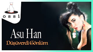 Asu Han / Düşüverdi Gönlüm