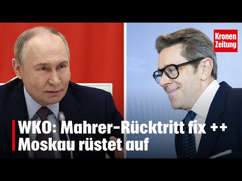 WKO: Mahrer-Rücktritt fix ++ Moskau rüstet auf | krone.tv NEWS SHOW