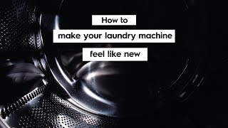 How to make your washing machine feel like new, Electrolux, Washing machines