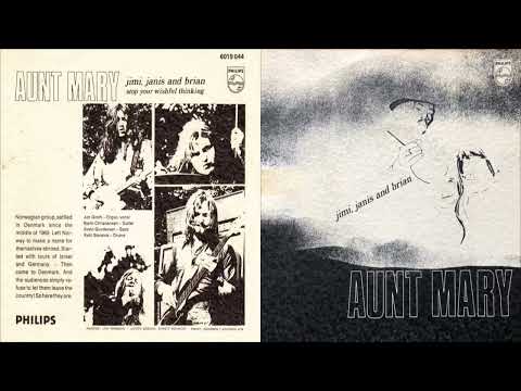 AUNT MARY - Jimi, Janis And Brian/Stop Your Wishful Thinking