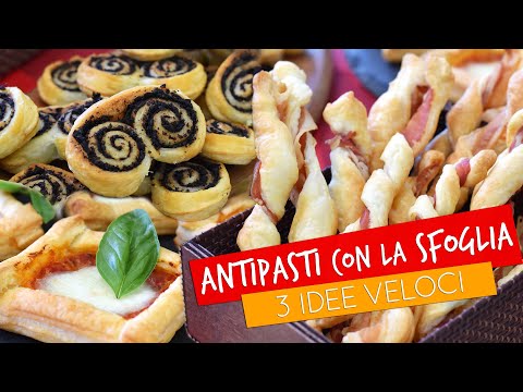 3 antipasti con la sfoglia - Idee semplici e veloci