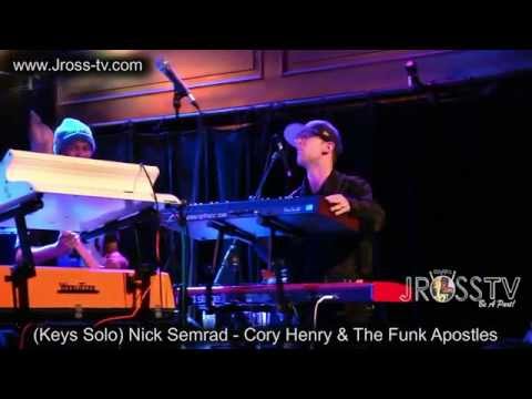James Ross @ Nick Semrad - "Key Solo" - Cory Henry & The Funk Apostles"-  www.Jross-tv.com