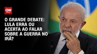 Vídeo: Lula erra ou acerta ao falar sobre a guerra no Irã? | O GRANDE DEBATE