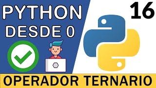 Operador Ternario en Python | Curso Python 3 🐍 # 16