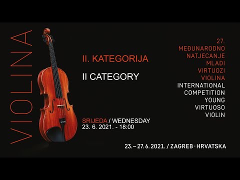 27. MLADI VIRTUOZI ZAGREB - THE 27TH YOUNG VIRTUOSO - II. KATEGORIJA / II CATEGORY