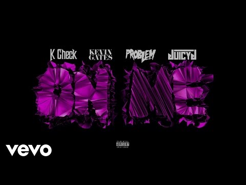 K Check - On Me (Official Audio) ft. Kevin Gates, Problem, Juicy J