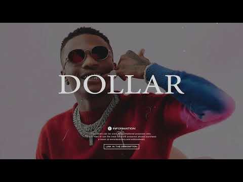 "DOLLAR" Afrobeat Instrumentals 2022(wizkid X fireboy Type Beat 2022) Afro Instrumentals 2022