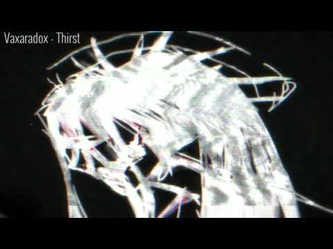 Vaxaradox - Thirst