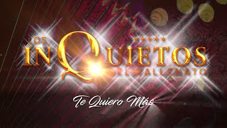 Download lagu Te Quiero Más - Los Inquietos Del Vallenato - Audio mp3