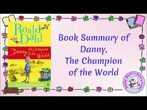 Danny, The Champion of the World by Roald Dahl | Book Summary | Kids' Literature Overview