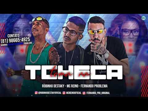 Mc Reino, Robinho Destaky e MC Fernando Problema -Toma Na Tcheca, Musica Nova