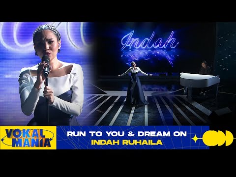 Indah Ruhaila - Run To You & Dream On | Vokal Mania (2020)