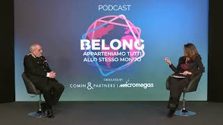 #BeLong Puntata 9 - Gen. Antonio Pietro Marzo