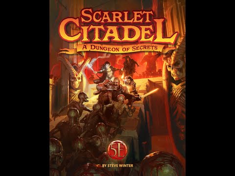 Dungeons and Dragons Scarlet Citadel: Starting the Adventure Through the Scarlet Citadel!