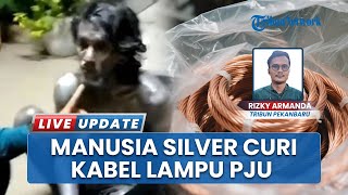 Polisi Tagkap Manusia Silver Pelaku Pencurian Kabel & Tiang Listrik di Flyover Simpang SKA Pekanbaru