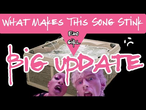 What Makes This Song Stink "Emo Girl" BIG UPDATE