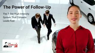 6. The Power of Follow Up  The 7 Day High Intensity System That Converts Leads Fast