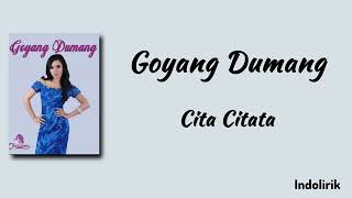 Download lagu Goyang Dumang - Cita Citata | Lirik Lagu mp3 Download lagu Goyang Dumang - Cita Citata | Lirik Lagu mp3