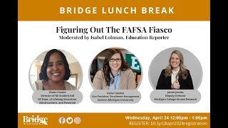 Bridge Lunch Break: Figuring Out the FAFSA Fiasco