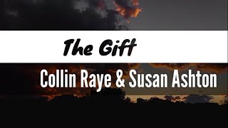 The gift Lyrics Jim Brickman Collin Raye and Susan Ashton