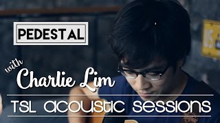 Pedestal (Acoustic) - Charlie Lim | TSL Acoustic Sessions