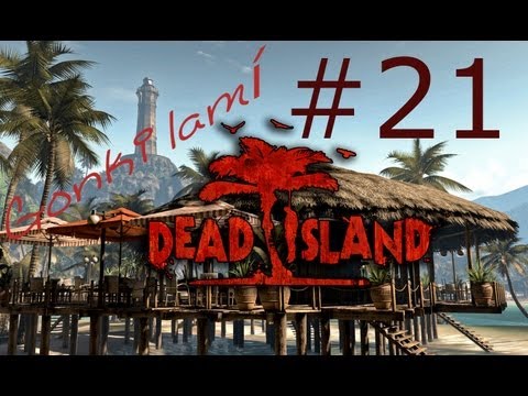 Gonki lamí Dead Island! #21 - řidič Gonkiáš už neztrácí plášt :D[HĐ]