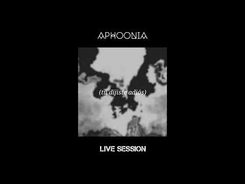 Aphoonía - Tú dijiste adiós (Live Session)