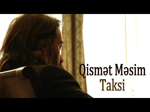 Qismət Məsim - Taksi - Kamran M. YuniS