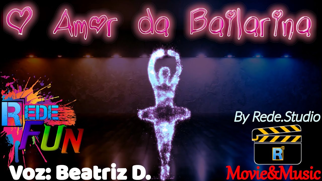 Rede.Fun - Canção: O Amor da Bailarina
