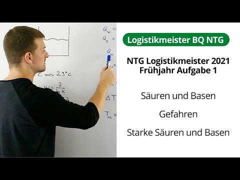NTG Logistikmeister 2021-1 Aufgabe 1 - Säuren und Basen, Gefahren, Starke Säuren & Basen