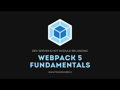 Webpack 5 Fundamentals - 3. Webpack Dev Server & Hot Module Reloading (HMR)