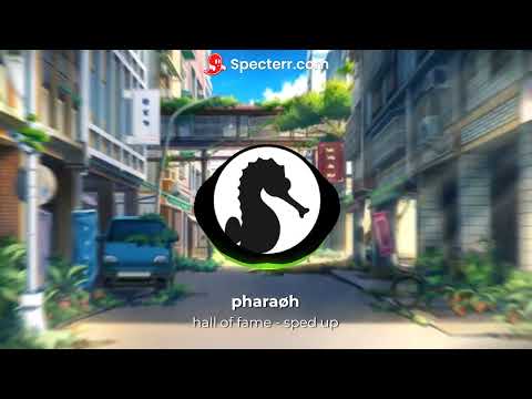 hall of fame - sped up (pharaøh)