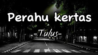 Download lagu Perahu Kertas - Tulus - (lirik) Ku Bahagia Kau Telah Terlahir Di Dunia. mp3 Download lagu Perahu Kertas - Tulus - (lirik) Ku Bahagia Kau Telah Terlahir Di Dunia. mp3