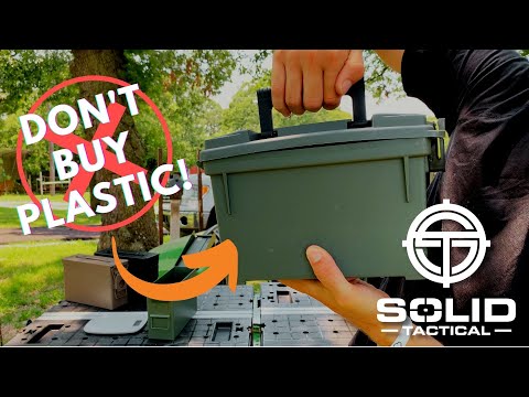 Ammo Box Plastic vs Steel...what should I buy? Solid Tactical 30 Cal Metal Ammo Can