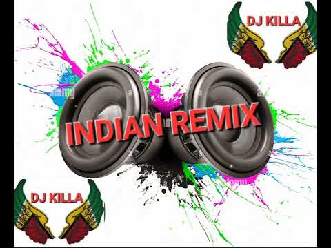 Indian Remix ☆☆DJ KILLA ☆☆