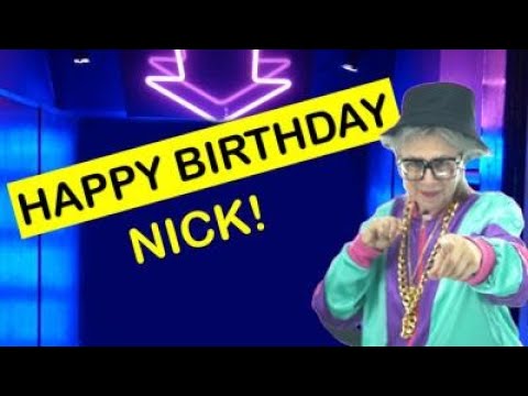 Happy Birthday NICK! - Today is your birthday!
