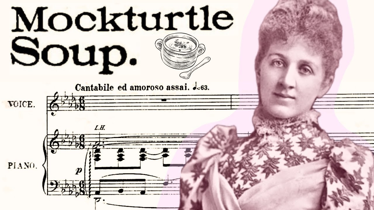 Mockturtle Soup - Liza Lehman