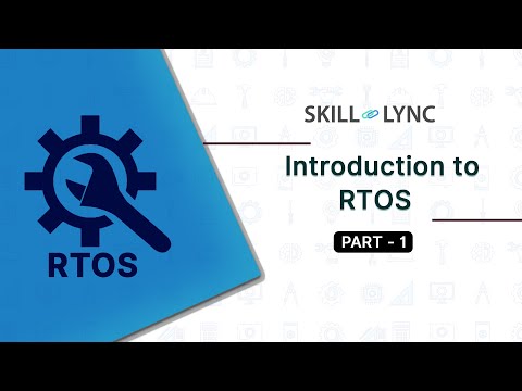 Introduction to RTOS (Part - 1) | Skill-Lync