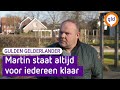 Martin staat voor iedereen klaar: 'Hij is een echte goedzak' - De Gulden Gelderlander