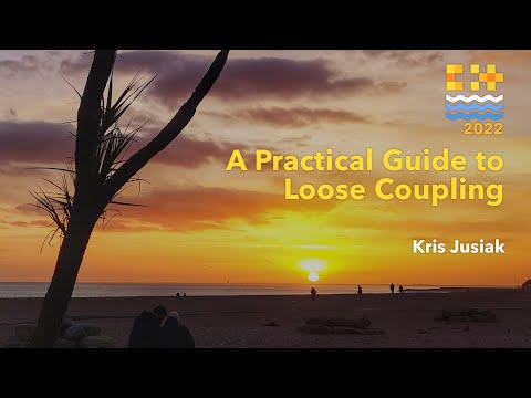 A Practical Guide to Loose Coupling - Kris Jusiak - C++ on Sea 2022