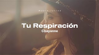 Chayanne – Tu Respiración (Letra/Lyrics)