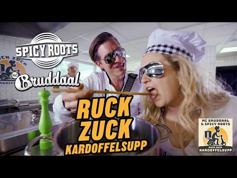 MC Bruddaal & Spicy Roots · Ruck Zuck Kardoffelsupp