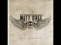Matt O'Ree Band - Ten (Brotherhood - 2016)