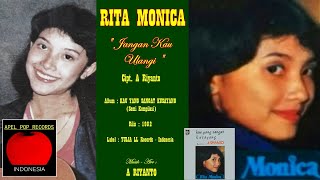 Download lagu RITA MONICA - ' JANGAN KAU ULANGI ' 1982 - (Cipt. A RIYANTO) - HD AUDIO mp3 Download lagu RITA MONICA - ' JANGAN KAU ULANGI ' 1982 - (Cipt. A RIYANTO) - HD AUDIO mp3